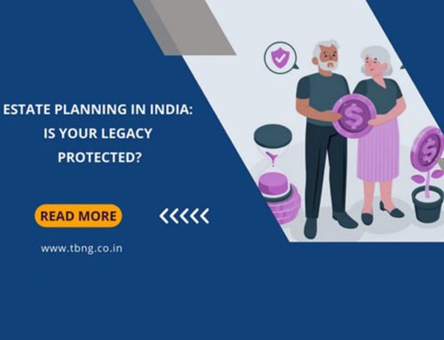 Estate Planning in India: Is Your Legacy Protected?